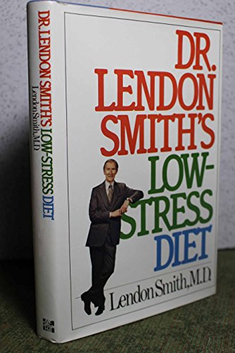 Stock image for Dr. Lendon Smith's Low-Stress Diet Book for sale by Your Online Bookstore