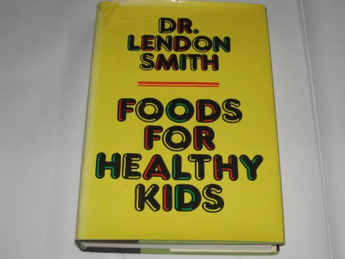 Beispielbild fr Foods for Healthy Kids zum Verkauf von Better World Books