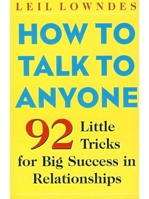 9780070586208: How To Talk To Anyone: 92 Little Tricks For Big Success in Relationship : 92 Little Tricks for Big Success in Relationship