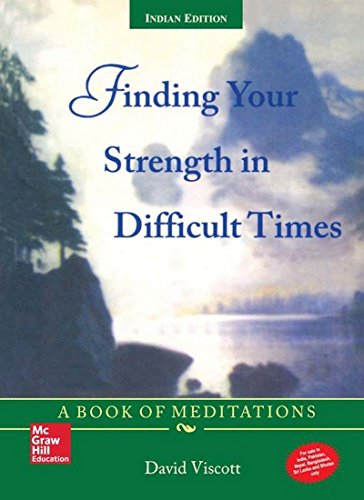 Stock image for Finding Your Strength in Difficult Times : A Book of Meditations for sale by Hawking Books