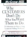 9780070586567: Why Customers Don't Do What You Want Them to Do and What to Do About It