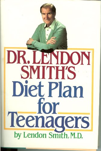 Imagen de archivo de Dr. Lendon Smith's Diet Plan for Teenagers a la venta por Better World Books
