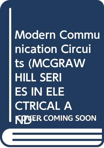 Stock image for Modern Communication Circuits (MCGRAW HILL SERIES IN ELECTRICAL AND COMPUTER ENGINEERING) for sale by HPB-Red