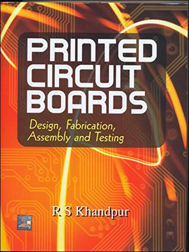 9780070588141: [Printed Circuit Boards: Design, Fabrication, and Assembly] (By: R. S. Khandpur) [published: September, 2005]