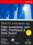 Oracle Database 10g High Availability with RAC, Flashback and Data Guard - Matthew Hart