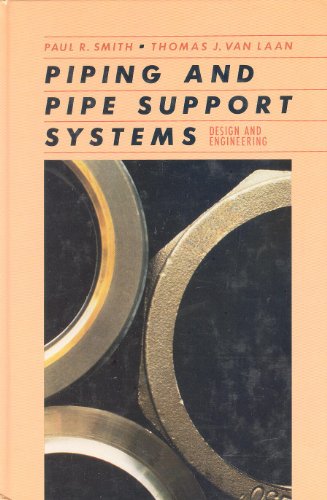 Stock image for Piping and Pipe Support Systems: Design and Engineering for sale by HPB-Red