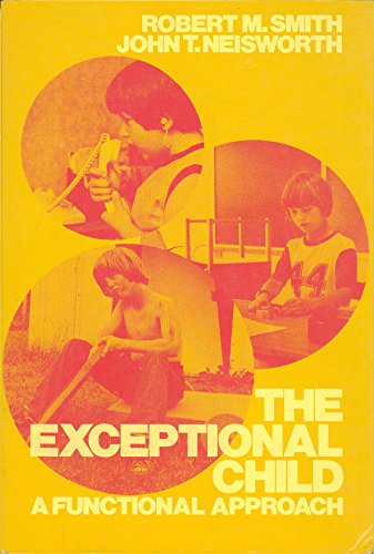 Imagen de archivo de The Exceptional Child : A Functional Approach a la venta por Better World Books