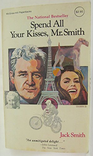 Imagen de archivo de Spend All Your Kisses, Mr. Smith a la venta por Wonder Book
