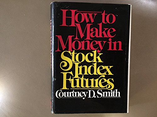 9780070591073: How to Make Money in Stock Index Futures