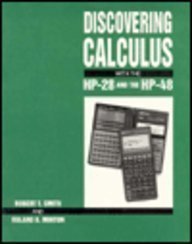 Discovering Calculus With the Hp-28 and the Hp-48 (9780070591790) by Smith, Robert T.; Minton, Roland B.