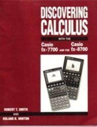 Discovering Calculus With the Casio Fx-7700 and the Casio Fx-8700 (9780070592001) by Smith, Robert T.; Minton, Roland B.