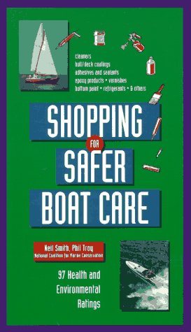 Beispielbild fr Shopping for Safer Boat Care: 97 Health and Environmental Ratings zum Verkauf von Montclair Book Center