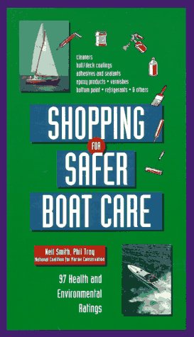 Imagen de archivo de Shopping for Safer Boat Care: 97 Health and Environmental Ratings a la venta por Montclair Book Center