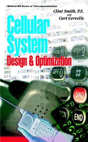 Cellular System Design and Optimization (9780070592735) by Smith, Clint; Gervelis, Curt