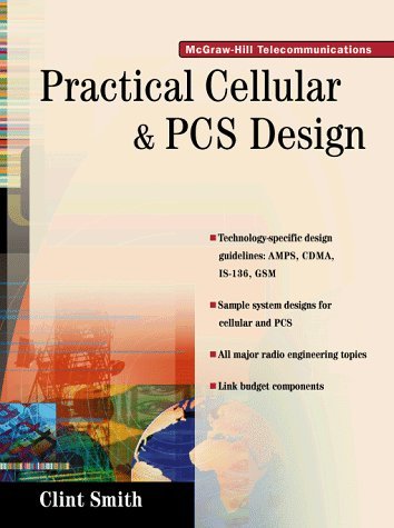 Practical Cellular and PCS Design (9780070592872) by Smith, Clint