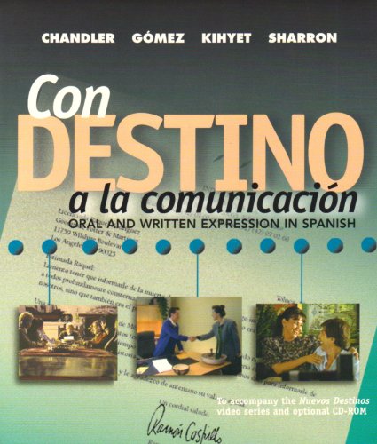 Beispielbild fr Con Destino a la Comunicacion: Oral and Written Expression in Spanish (Student Edition) zum Verkauf von ThriftBooks-Atlanta