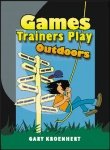 Stock image for Games Trainers Play Outdoors for sale by Majestic Books