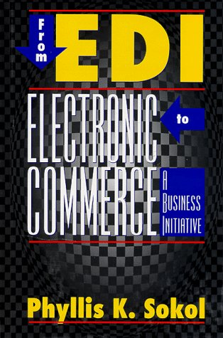 Beispielbild fr From Edi to Electronic Commerce: A Business Initiative zum Verkauf von Wonder Book
