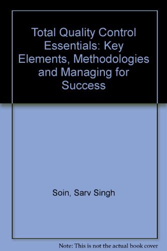 Beispielbild fr Total Quality Control Essentials. Key El: Key Elements, Methodologies and Managing for Success zum Verkauf von NEPO UG