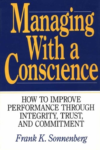 9780070596320: Managing With a Conscience: How to Improve Performance Through Integrity, Trust, and Commitment