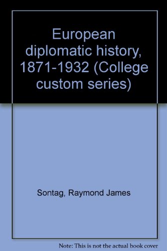 Beispielbild fr European diplomatic history, 1871-1932 (College custom series) zum Verkauf von ThriftBooks-Atlanta