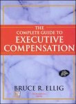 9780070597112: The Complete Guide to Executive Compensation