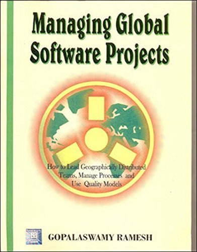 Stock image for Managing Global Software Projects: How to Lead Geographically Distributed Teams, Manage Processes and Use Quality Models for sale by dsmbooks