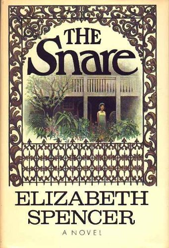 The snare;: A novel (9780070601789) by Elizabeth Spencer