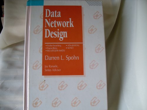 9780070603608: Data Network Design: Packet Switching, Frame Relay, 802.6/DQDB (SMDS), ATM (B-ISDN), SONET (McGraw-Hill Series on Computer Communications)