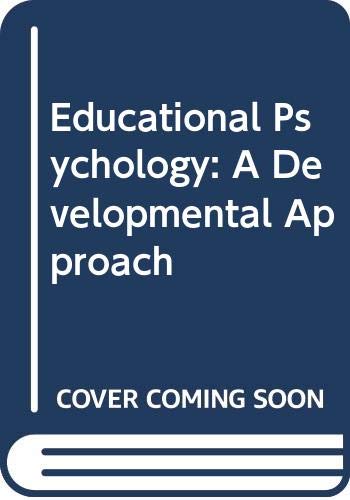Stock image for Educational Psychology : A Developmental Approach for sale by Better World Books
