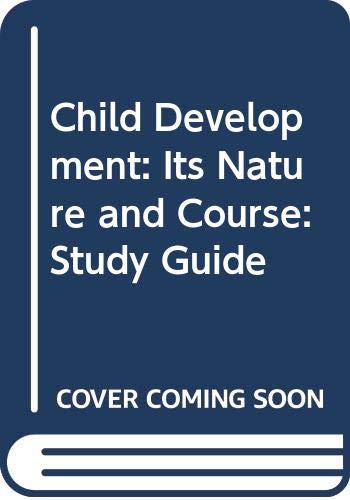 Imagen de archivo de Child Development: Its Nature and Course: Study Guide a la venta por Wonder Book