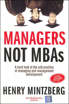 Managers Not MBAs (9780070607545) by Mintzberg, Henry