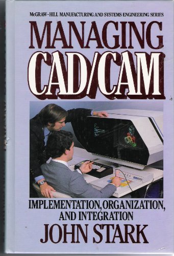 Managing CAD/CAM : implementation, organization, and integration.,