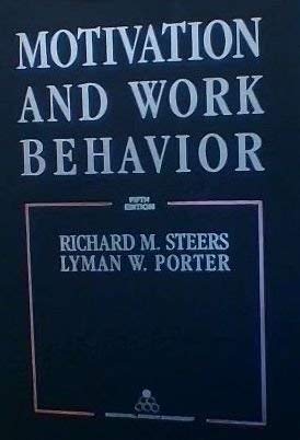 Stock image for Motivation and Work Behavior (MCGRAW HILL SERIES IN MANAGEMENT) Steers, Richard M. and Porter, Lyman W. for sale by GridFreed