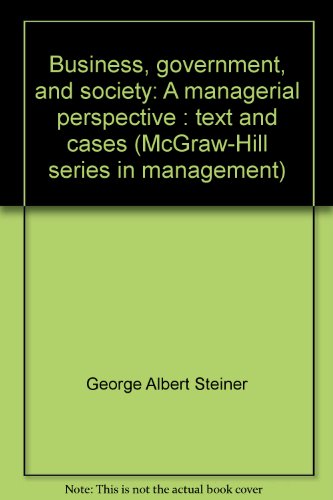 Beispielbild fr Business, Government, and Society : A Managerial Perspective zum Verkauf von Better World Books