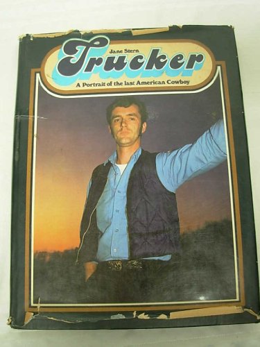 9780070612013: Trucker: A portrait of the last American cowboy