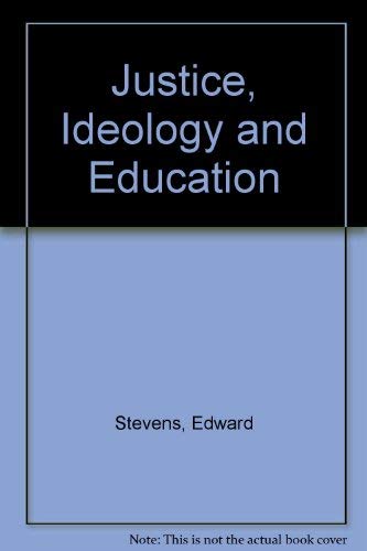 Beispielbild fr Justice, Ideology, and Education: An Introduction to the Social Foundations of Education zum Verkauf von Wonder Book