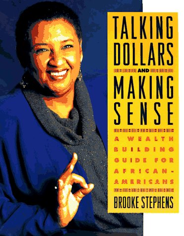 Stock image for Talking Dollars and Making Sense: A Wealth Building Guide for African-Americans for sale by Gulf Coast Books