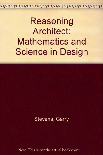 9780070613911: Reasoning Architect: Mathematics and Science in Design