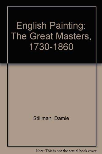 Imagen de archivo de English Painting: the Great Masters, 1730-1860 a la venta por ThriftBooks-Atlanta