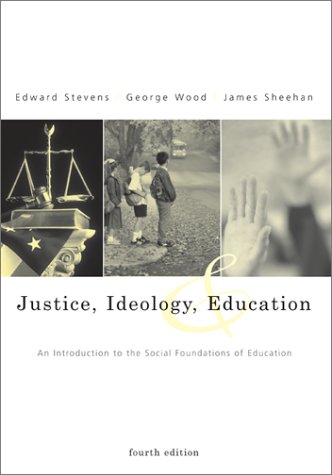 9780070614796: Justice, Ideology, and Education: An Introduction to the Social Foundations of Education