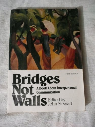 Imagen de archivo de Bridges Not Walls : A Book About Interpersonal Communication a la venta por Better World Books