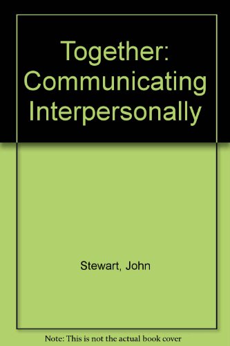 Beispielbild fr Together: Communicating Interpersonally A Social Construction Approach zum Verkauf von The Yard Sale Store