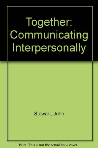 Stock image for Together : Communicating Interpersonally for sale by Better World Books