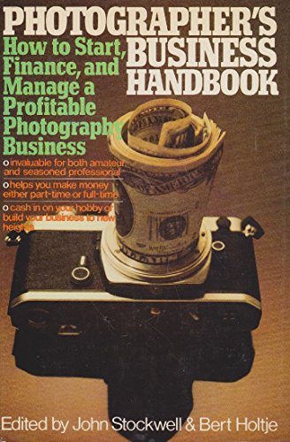 Stock image for The photographer's business handbook: How to start, finance, and manage a profitable photography business for sale by Wonder Book
