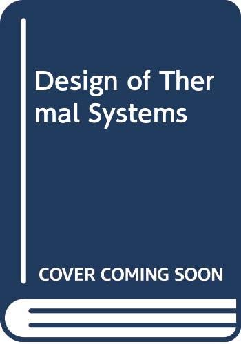 Stock image for Design of Thermal Systems for sale by Better World Books