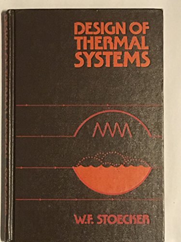 Imagen de archivo de Design of Thermal Systems a la venta por ThriftBooks-Dallas