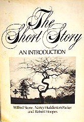 The Short Story: An Introduction - Wilfred Stone, etc.