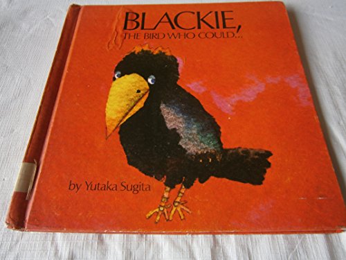 Blackie, the bird who could! (9780070617780) by Sugita, Yutaka