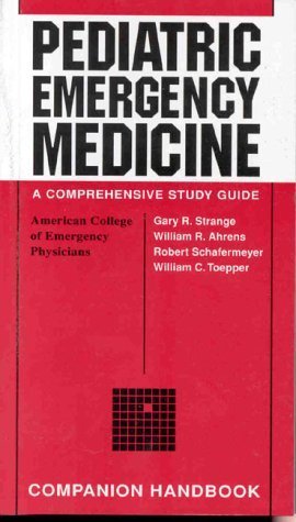 Stock image for Pediatric Emergency Medicine: A comprehensive Study Guide - Companion Handbook for sale by PsychoBabel & Skoob Books